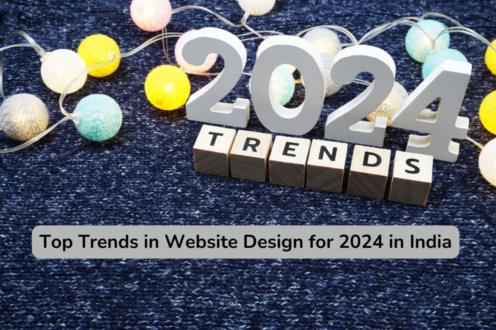 Top Trends in Website Design for 2024 in India