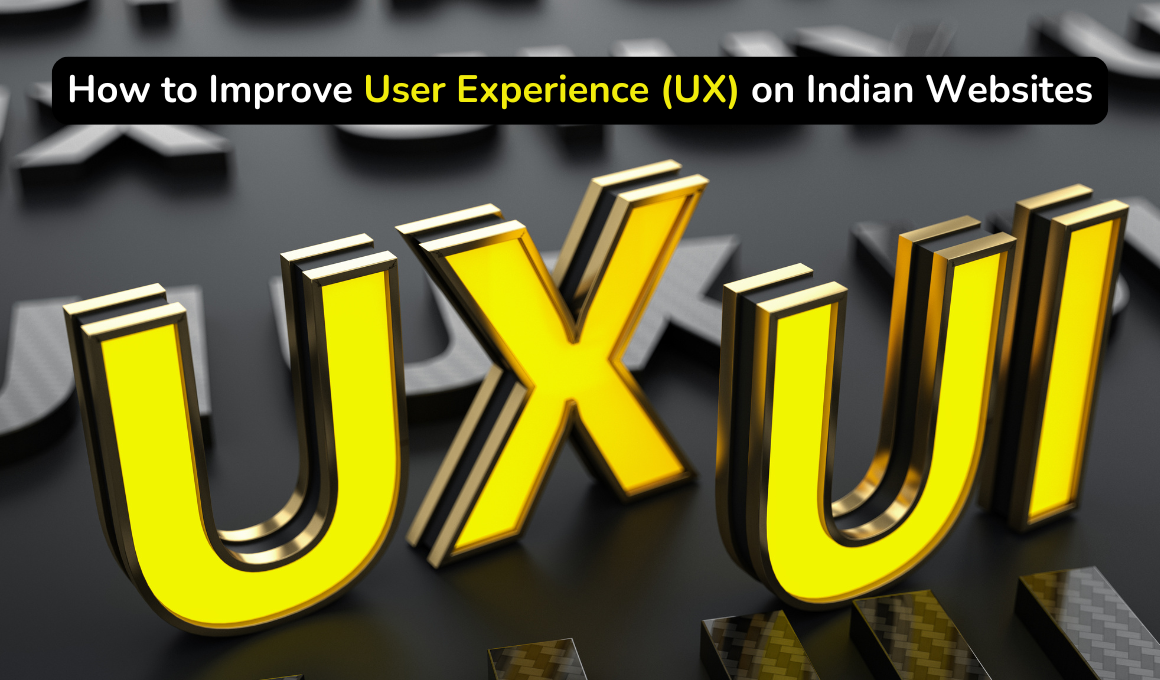 How to Improve User Experience (UX) on Indian Websites