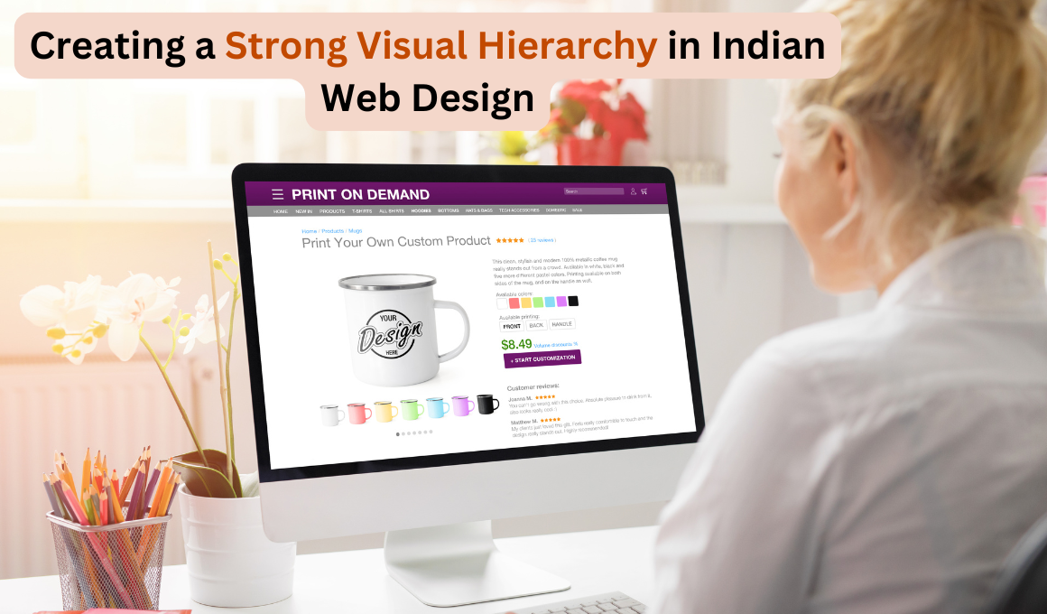 Creating a Strong Visual Hierarchy in Indian Web Design