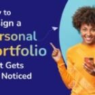 How to Design a Personal Portfolio That Gets You Noticed