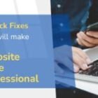 5 Quick Fixes That Will Make Your Website More Professional